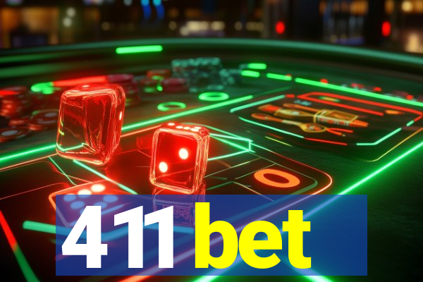 411 bet